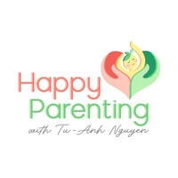 Happy Parenting with Parent Coach Tu-Anh Nguyen