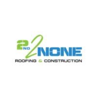 2nd2None Roofing & Construction