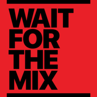 Wait for the mix