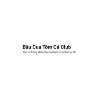 Bầu Cua Tôm Cá Club