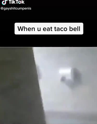 When you eat taco bell - Coub