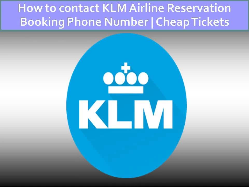 How to contact KLM Airline Reservation Booking Phone Number Cheap