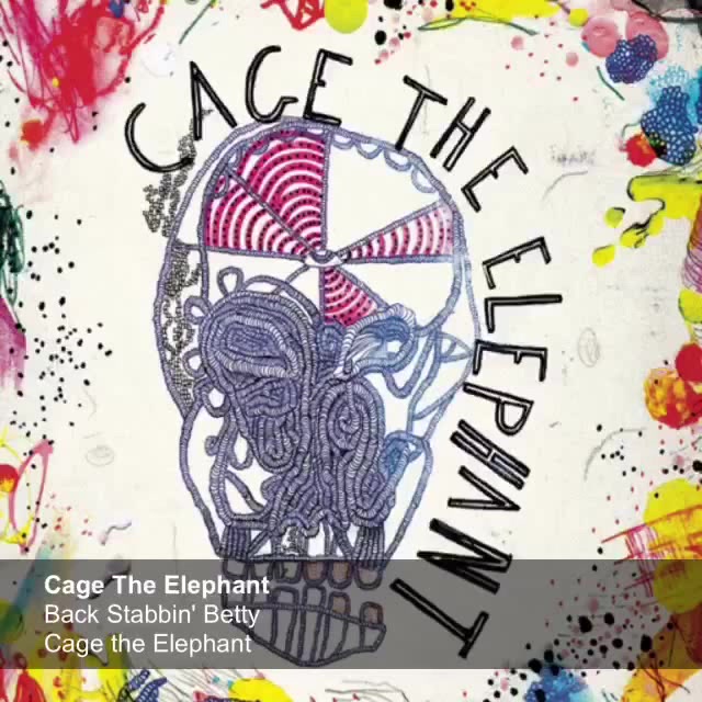 Back Stabbin Betty Cage the Elephant Coub