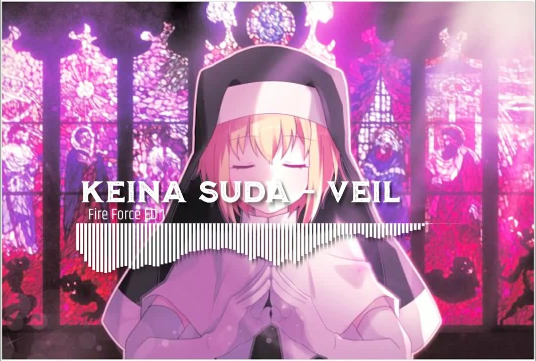 KEINA SUDA - VEIL] . #keinasuda #veil #anime #fireforce #jpop #laguj