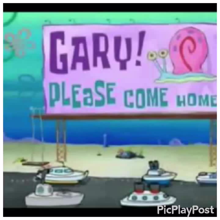 Gary Come Home Blank Template - Imgflip