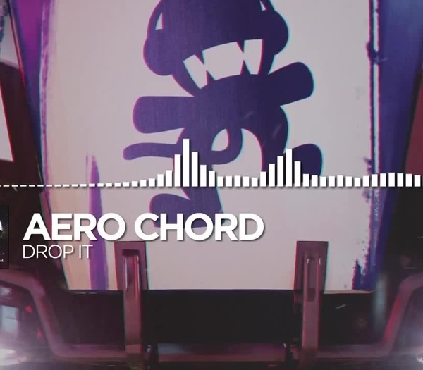 Aero Chord - Drop It 