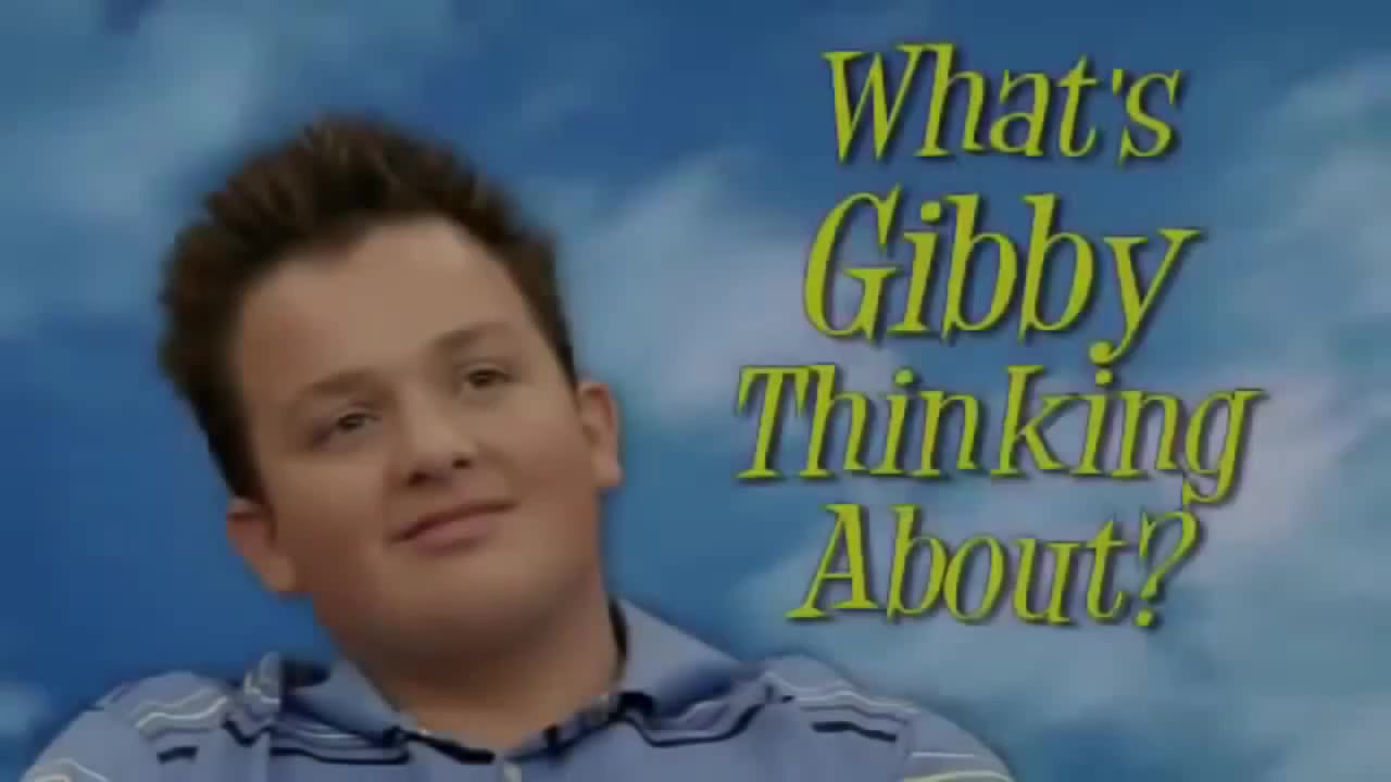 What's Gibby Thinking About?