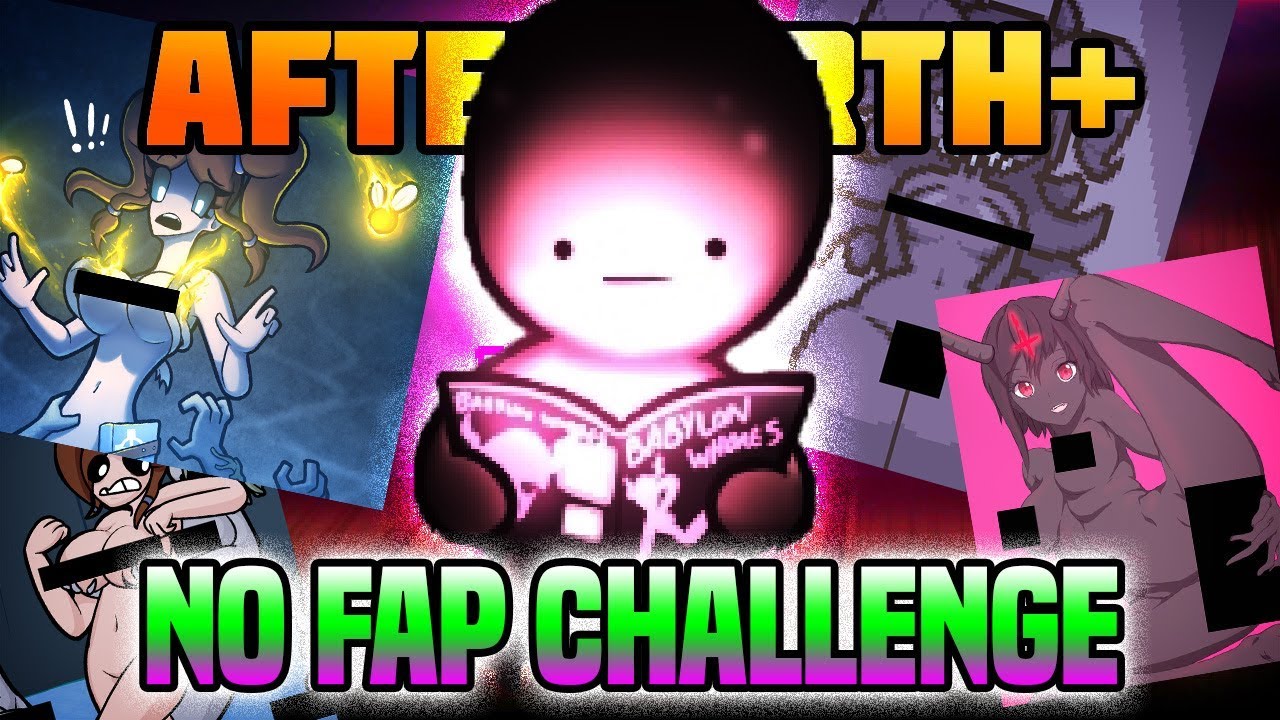 No Fap Challenge - The Binding of Isaac Afterbirth+ - Coub