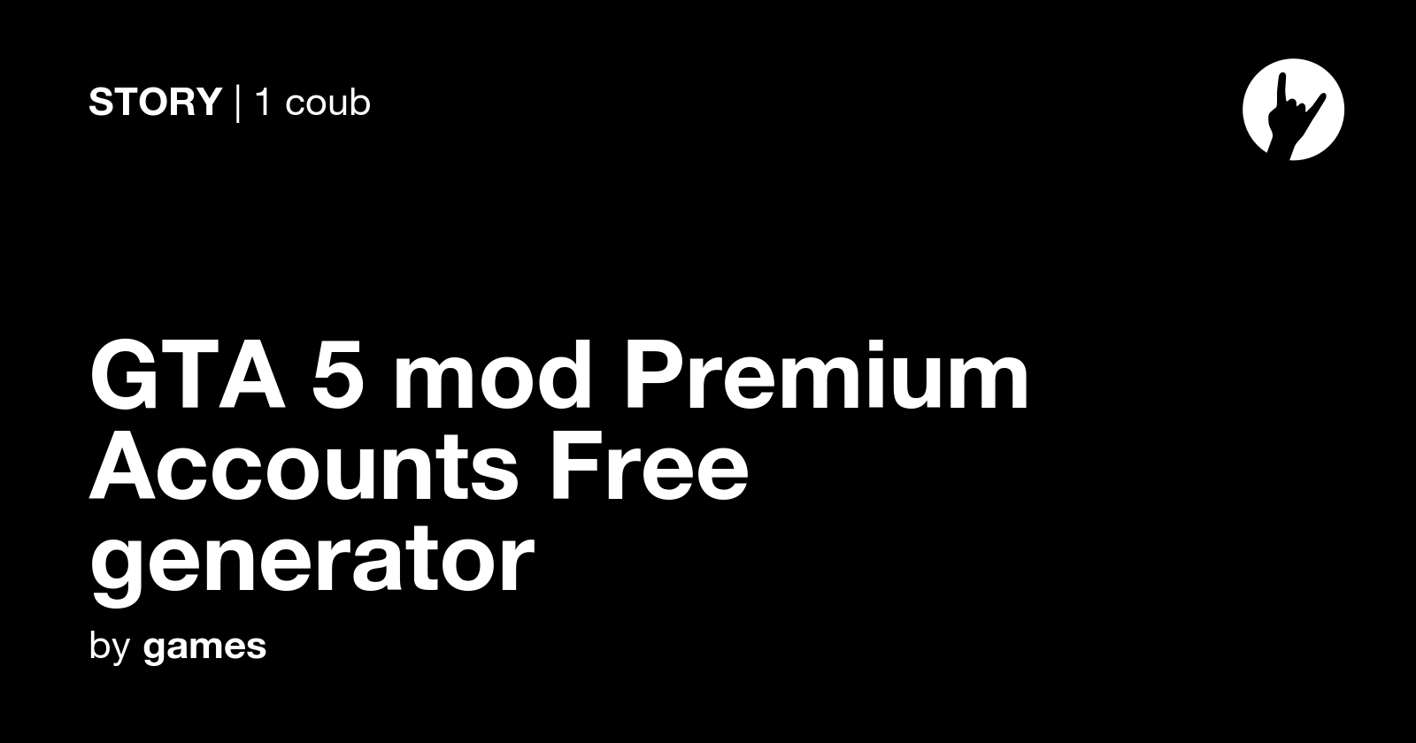 GTA 5 mod Premium Accounts Free generator Coub