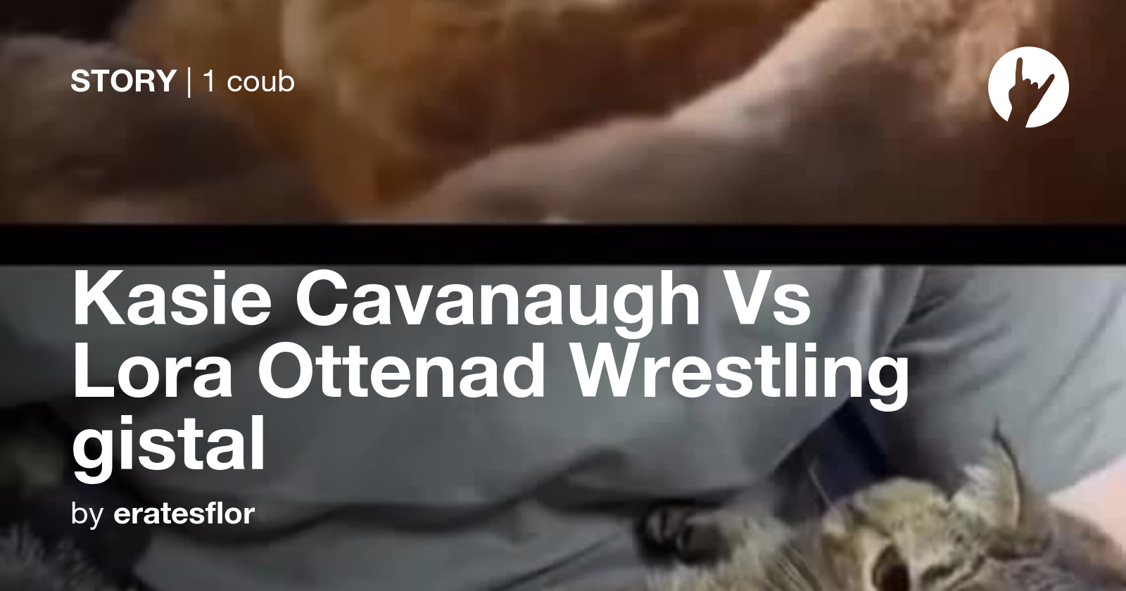 Kasie Cavanaugh Vs Lora Ottenad Wrestling gistal Coub